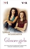 [Book] Gilmore girls, Bd. 5: Lorelai in Liebesnöten