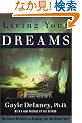 Living Your Dreams: The Classic Bestseller on Becoming Your Own Dream Expert