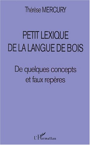 Petit lexique de la langue de bois. de quelques concepts et faux repères