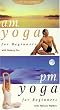 Am & Pm Yoga for Beginners [VHS] [Import]