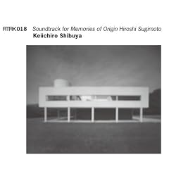 ATAK018 Soundtrack for Memories of Origin Hiroshi Sugimoto