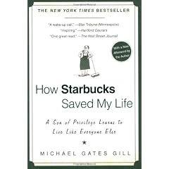 How Starbucks Saved My Life: A Son of Privilege Learns to Live Like Everyone Else