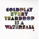 Every Teardrop Is a Waterfall [7 inch Analog]