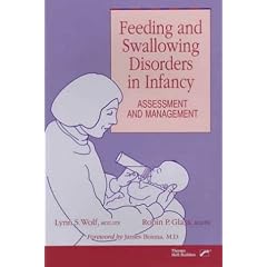 FEEDING & SWALLOWNG DSRDRS INFANCY: Assessment and Management