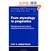 From Etymology to Pragmatics: Metaphorical and Cultural Aspects of Semantic Structure (Cambridge Studies in Linguistics)