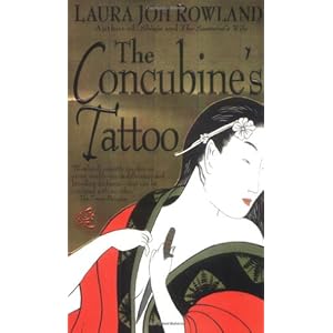 【クリックで詳細表示】The Concubine’s Tattoo (Sano Ichiro Mysteries)： Laura Joh Rowland： 洋書