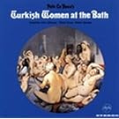 TURKISH WOMEN AT THE BATH