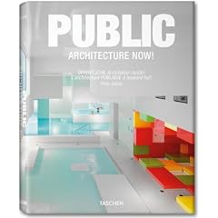 Public Architecture Now!/ Offentliche Architektur Heute!/ L'architecture Publique d'aujourd'hui!