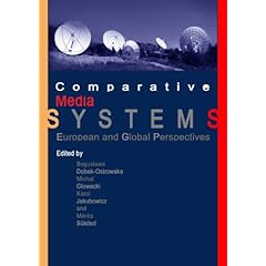 【クリックで詳細表示】Comparative Media Systems： European and Global Perspectives [ハードカバー]