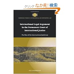 International Legal Argument in the Permanent Court of International Justice: The Rise of the International Judiciary (Cambridge Studies in International and Comparative Law)
