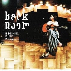 Back Room -BONNIE PINK Remakes- �i�ʏ�Ձj