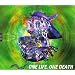 ONE LIFE�AONE DEATH