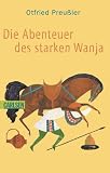 [B&uuml;cher] Die Abenteuer des starken Wanja