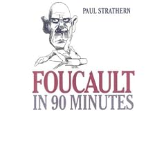 Foucault in 90 Minutes (Philosophers in 90 Minutes)