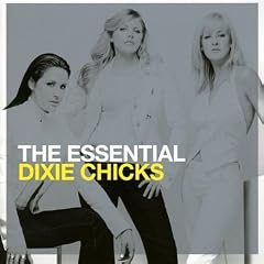 Essential Dixie Chicks