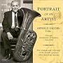 Portrait of an Artist: Arnold Jacobs