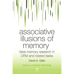 【クリックでお店のこの商品のページへ】Associative Illusions of Memory： False Memory Research in DRM and Related Tasks (Essays in Cognitive Psychology) [ハードカバー]