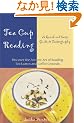 Tea Cup Reading: A Quick and Easy Guide to Tasseography