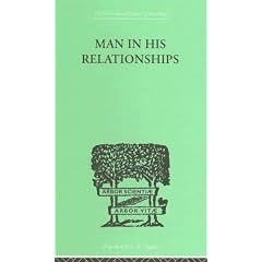 Man In His Relationships (Psychology and Religion)