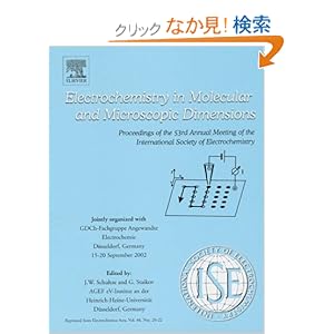 【クリックでお店のこの商品のページへ】Electrochemistry in Molecular and Microscopic Dimensions: Proceedings of the 53rd Annual Meeting of the International Society of Elctrochemistry jointly organized with GDCh-Fachgruppe Angewandte Electrochemie, Duesseldorf, Germany, 15-20 September 20