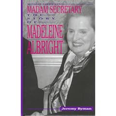 Madame Secretary: The Story of Madeleine Albright (Notable Americans)