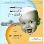 Soothing Sounds For Baby: Electronic Music By Raymond Scott, Vol. 2, 6 To 12 Months