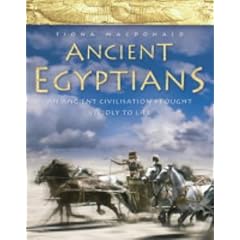 Ancient Egypt: An Epic Lost Civilisation Brought Vividly to Life (Ancient Egyptians)