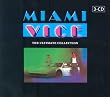Miami Vice the Ultimate...
