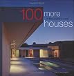 100 More of the World's Best Houses (Architecture)