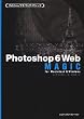 Photoshop6 Web MAGIC for Macintosh & Windows