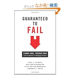 Guaranteed to Fail: Fannie Mae, Freddie Mac, and the Debacle of Mortgage Finance
