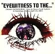 EYEWITNESS TO THE...