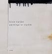 Brice Marden: Paintings on Marble