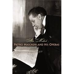 Pietro Mascagni and His Operas