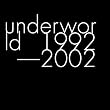 Underworld 1992 - 2002
