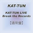KAT-TUN LIVE Break the Records �y�ʏ�Ձz [DVD]
