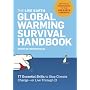 The Live Earth Global Warming Survival Handbook: 77 Essential Skills to Stop Climate Change--or Live Through It