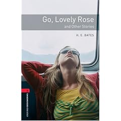 Go, Lovely Rose and Other Stories: 1000 Headwords (Oxford Bookworms ELT)