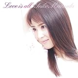 [CD]松田聖子 Love is all