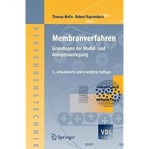 【クリックで詳細表示】Membranverfahren： Grundlagen der Modul- und Anlagenauslegung (VDI-Buch / Chemische Technik / Verfahrenstechnik)： Thomas Melin， Robert Rautenbach： 洋書