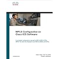 MPLS Configuration on Cisco IOS Software (paperback) (Networking Technology)