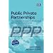 Public Private Partnerships: The Worldwide Revolution in Infrastructure Provision and Project Finance