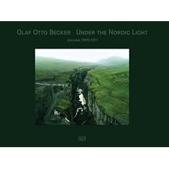 Olaf Otto Becker: Under the Nordic Light: A Journey Through Time / Eine Zeitreise: Iceland / Iceland 1999-2011