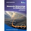 Mesoscale Meteorology in Midlatitudes (Advancing Weather and Climate Science)