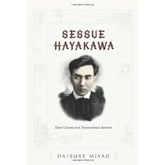 Sessue Hayakawa: Silent Cinema and Transnational Stardom (A John Hope Franklin Center Book)