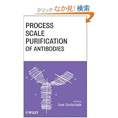【クリックでお店のこの商品のページへ】Process Scale Purification of Antibodies