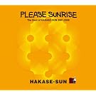 Please Sunrise The Best Of HAKASE-SUN 2001-2008