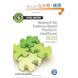 【クリックでお店のこの商品のページへ】Research for Evidence-Based Practice in Healthcare (Vital Notes for Nurses): Robert Newell, Philip Burnard: 洋書