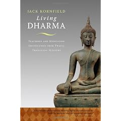 Living Dharma: Teachings and Meditation Instructions from Twelve Theravada Masters