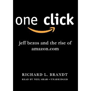 【クリックで詳細表示】One Click： Jeff Bezos and the Rise of Amazon.com： 本